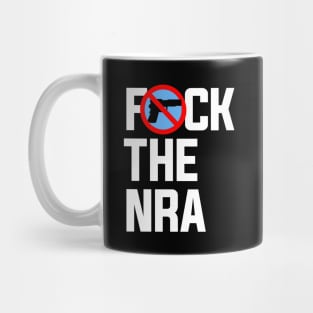 Fuck the NRA, Gun Control Mug